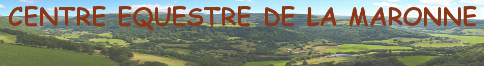 CENTRE EQUESTRE DE LA MARONNE